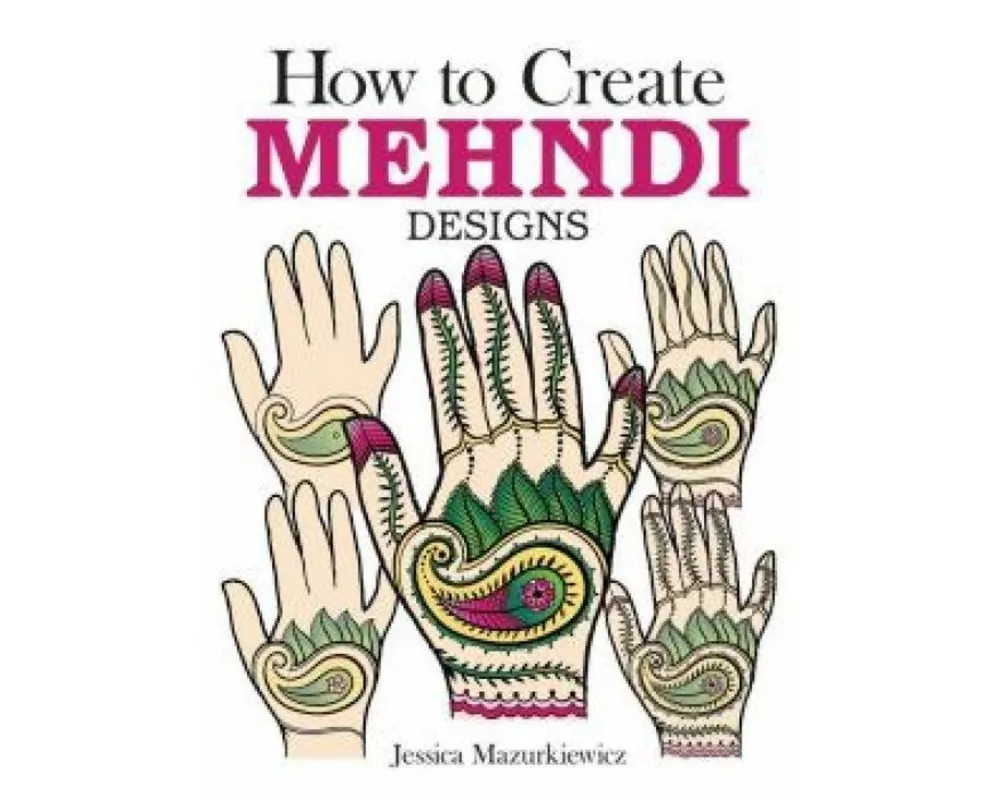 How to Create Mehndi Designs
