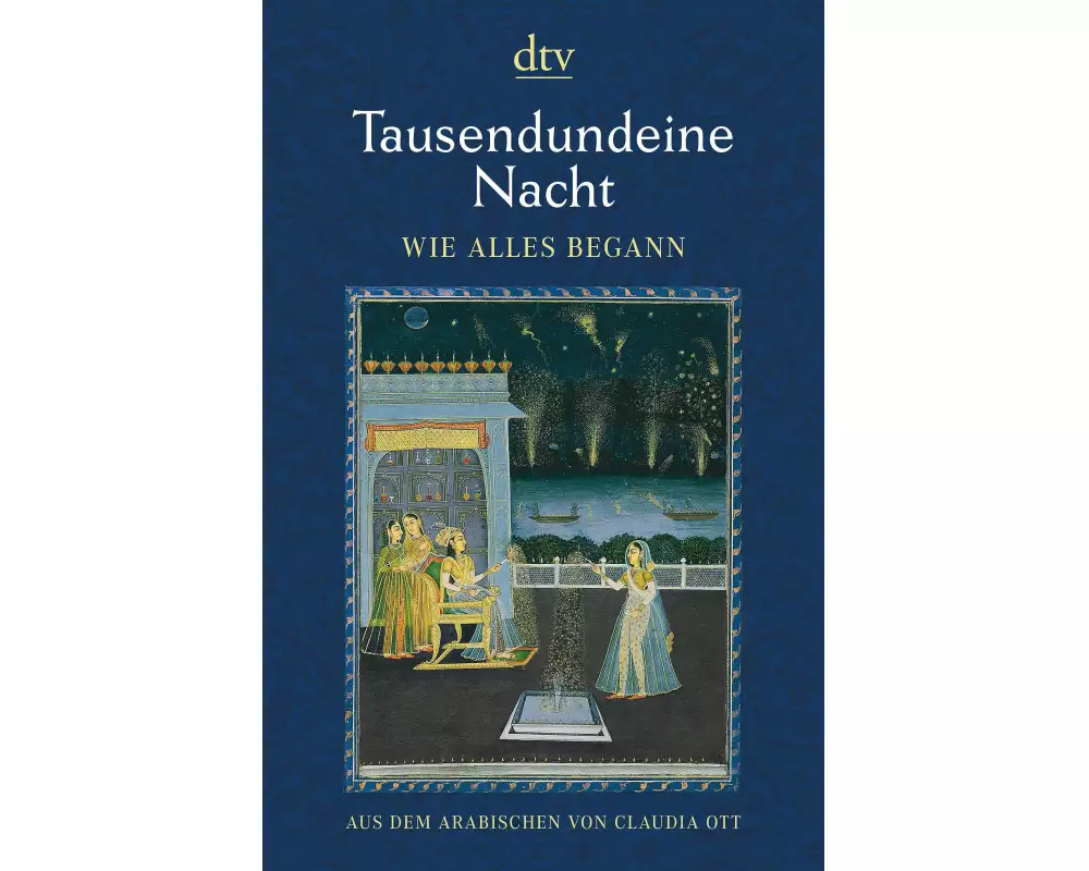 Tausendundeine Nacht Wie alles begann