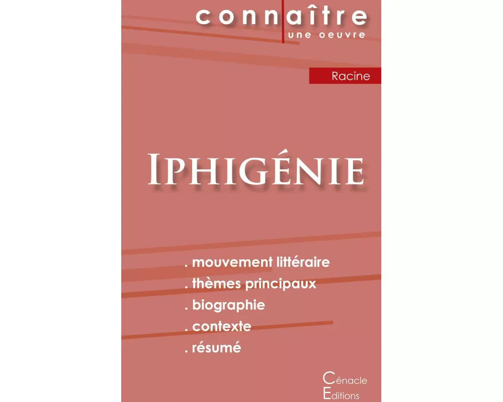 Fiche de lecture Iphigénie de Jean Racine (Analyse littéraire de référence et résumé complet)