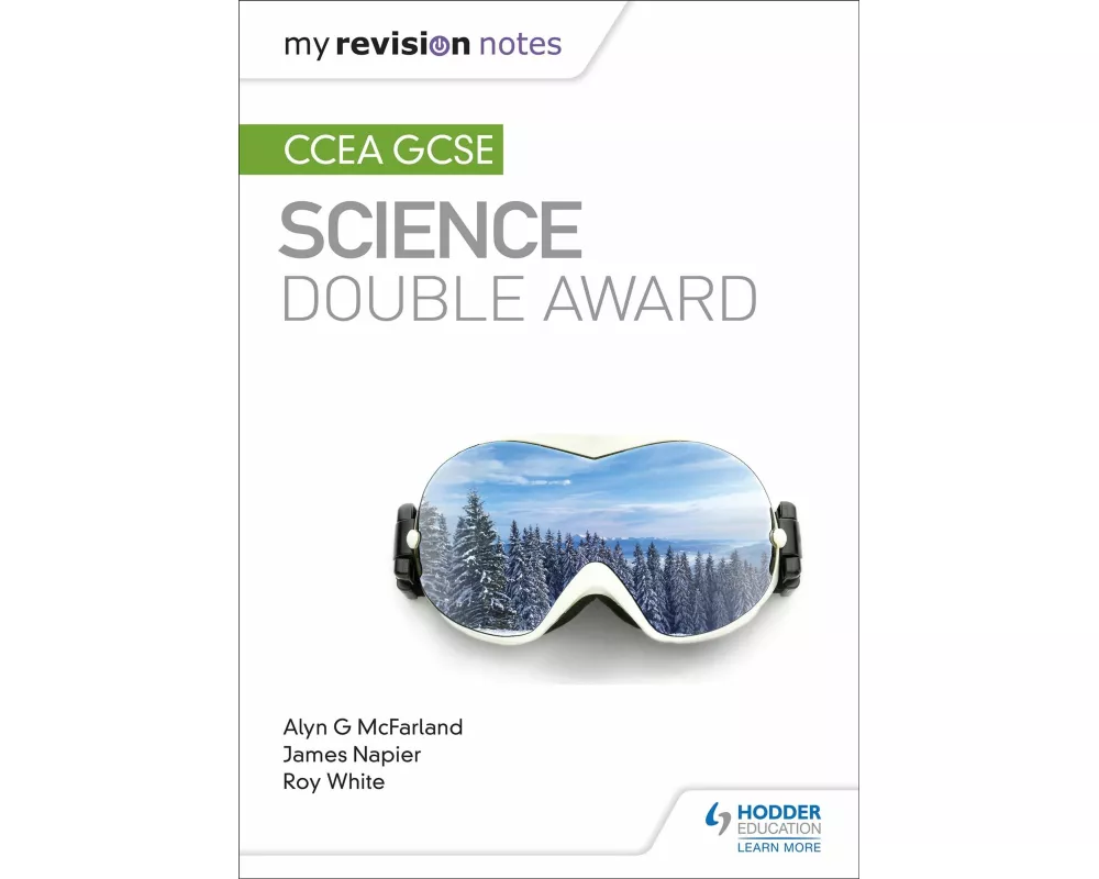 My Revision Notes: CCEA GCSE Science Double Award