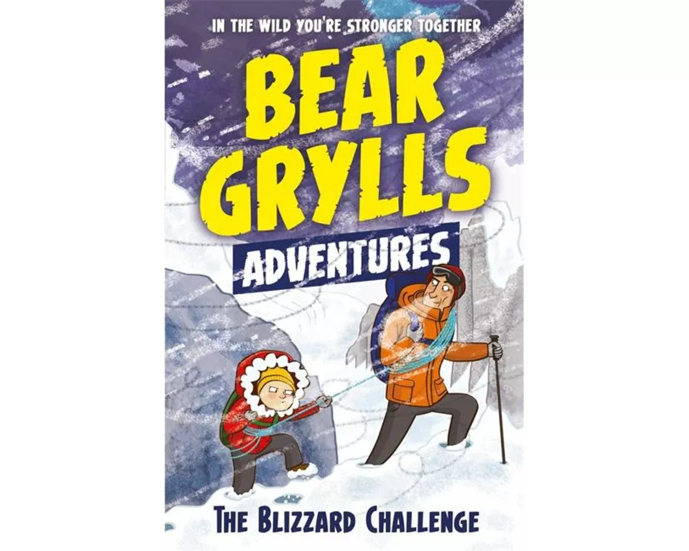 A Bear Grylls Adventure 1: The Blizzard Challenge