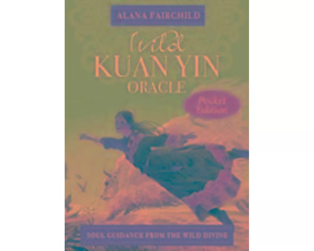Wild Kuan Yin Oracle - Pocket Edition