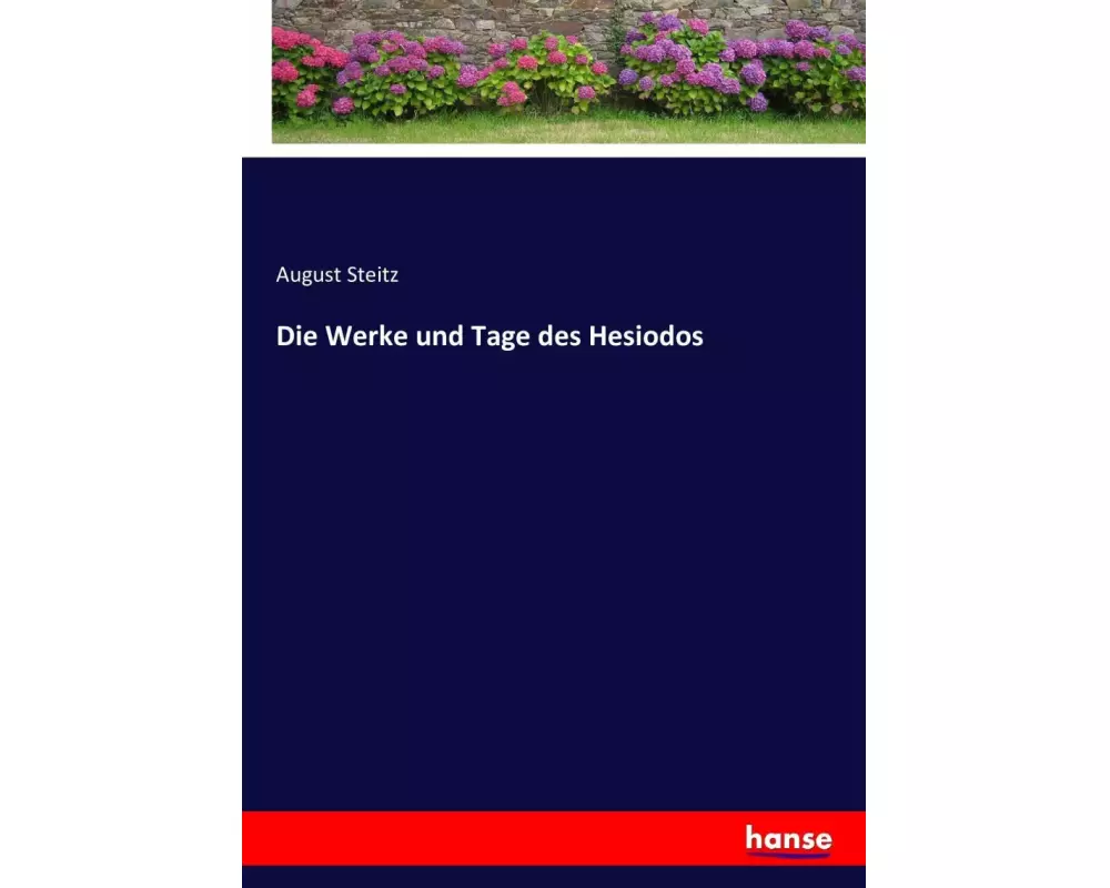 Die Werke und Tage des Hesiodos