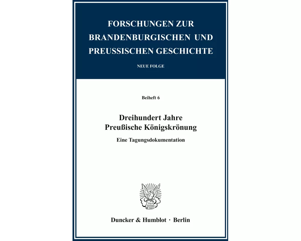 Dreihundert Jahre Preußische Königskrönung