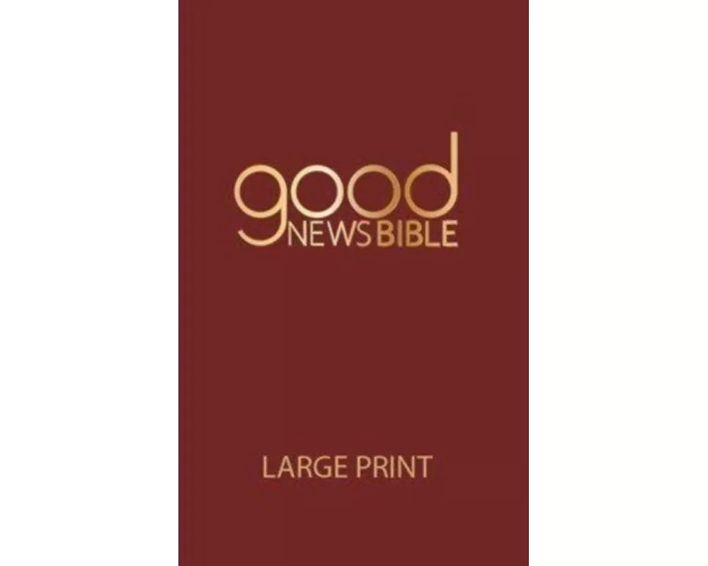 Good News Bible Large Print