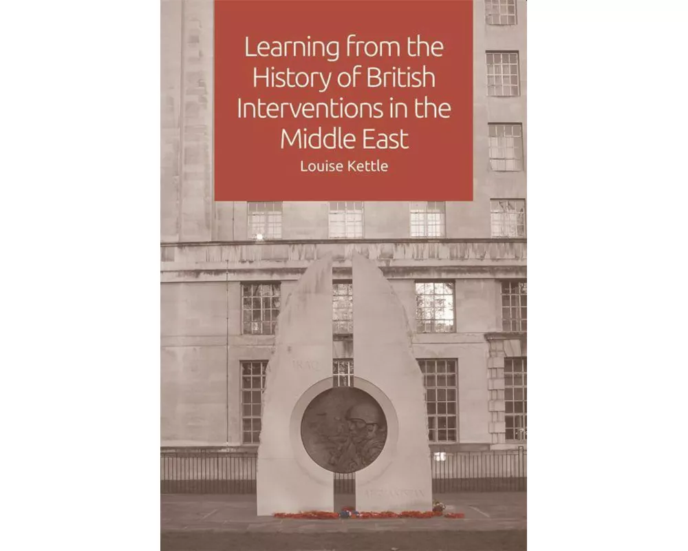 Learning from the History of British Interventions in the Middle East