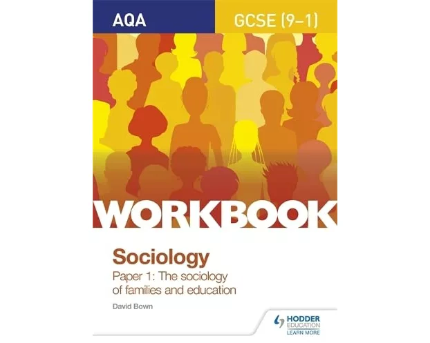 AQA GCSE (9-1) Sociology Workbook Paper 1: The sociology of families and education