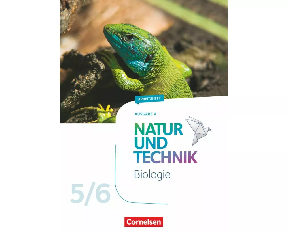 Natur und Technik - Biologie Neubearbeitung - Ausgabe A - 5./6. Schuljahr
