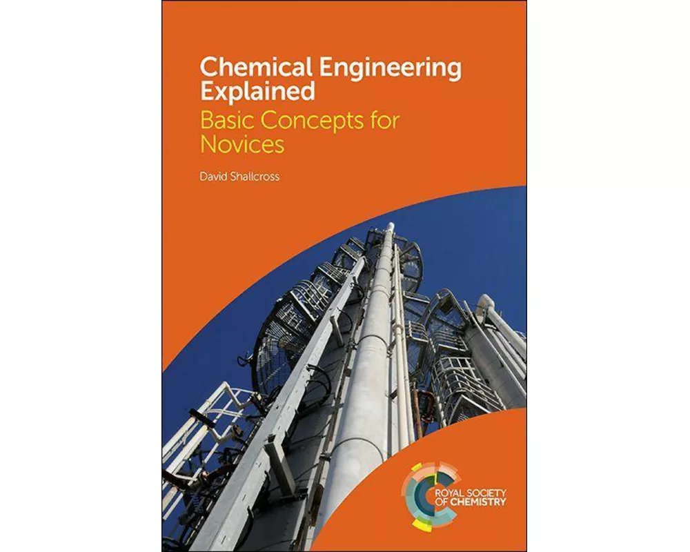 Chemical Engineering Explained