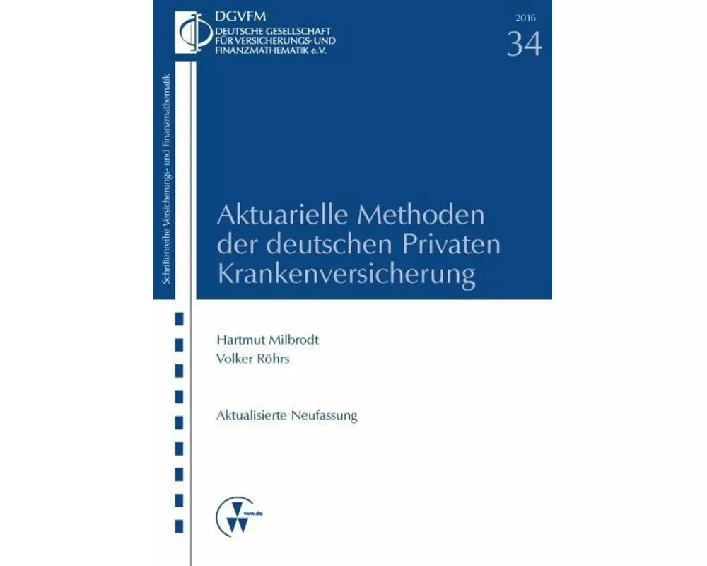 Aktuarielle Methoden der deutschen Privaten Krankenversicherung
