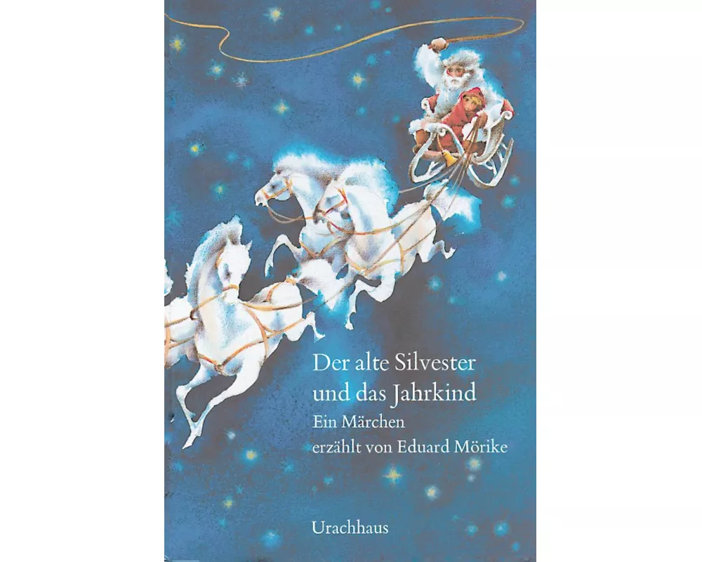 Der alte Silvester und das Jahrkind
