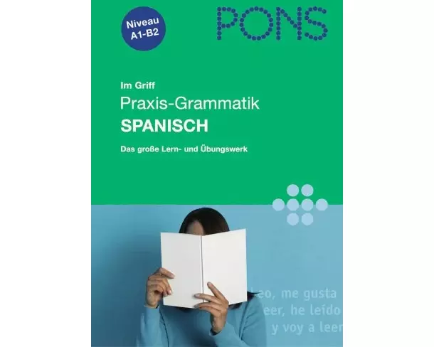 PONS im Griff Praxis - Grammatik Spanisch