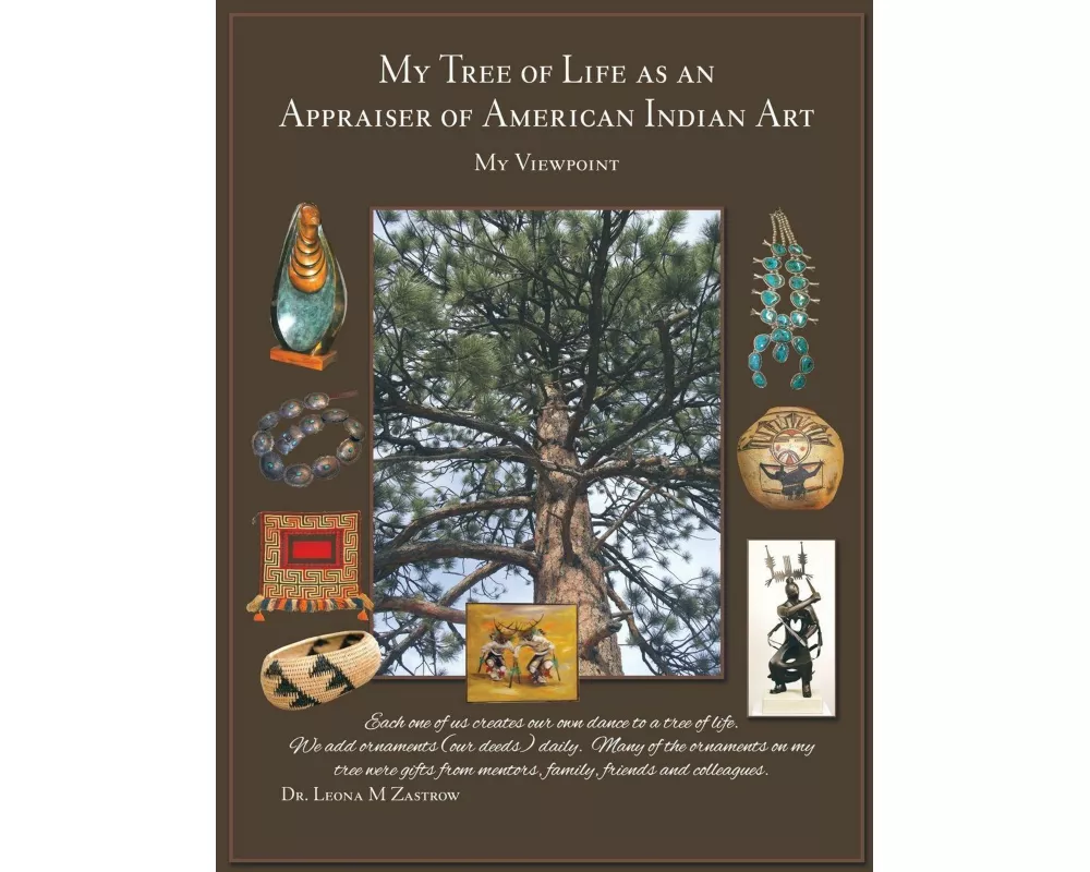 My Tree of Life as an Appraiser of American Indian Art