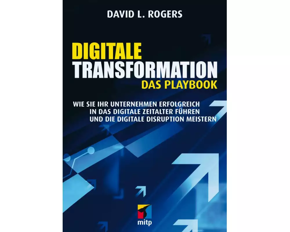 Digitale Transformation. Das Playbook