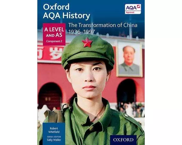 Oxford AQA History for A Level: The Transformation of China 1936-1997