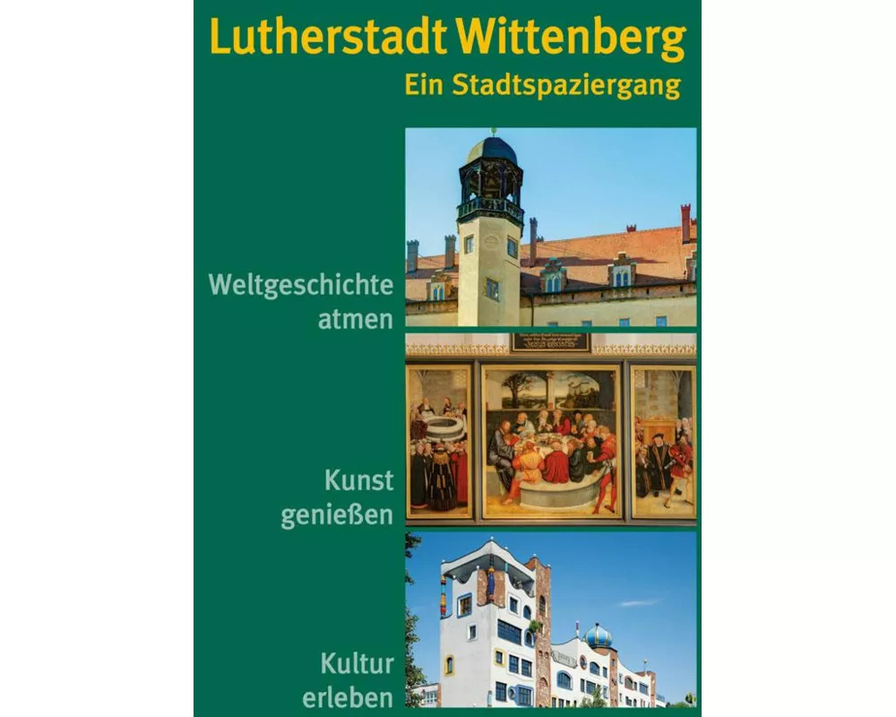Lutherstadt Wittenberg - Ein Stadtspaziergang