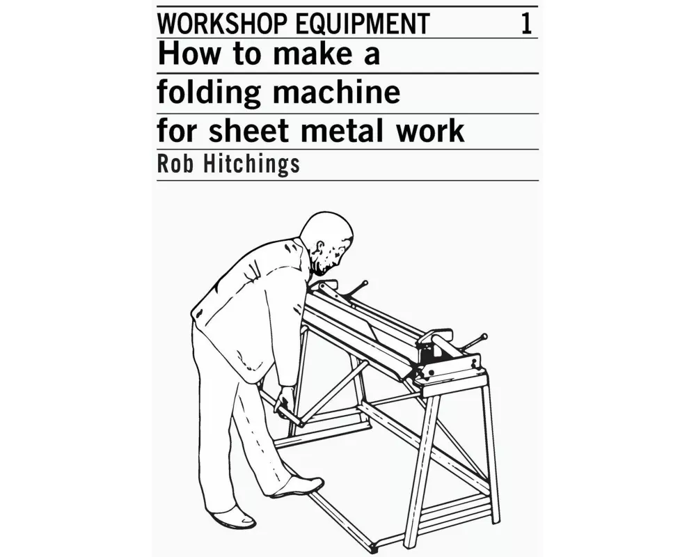 How to Make a Folding Machine for Sheet Metal Work