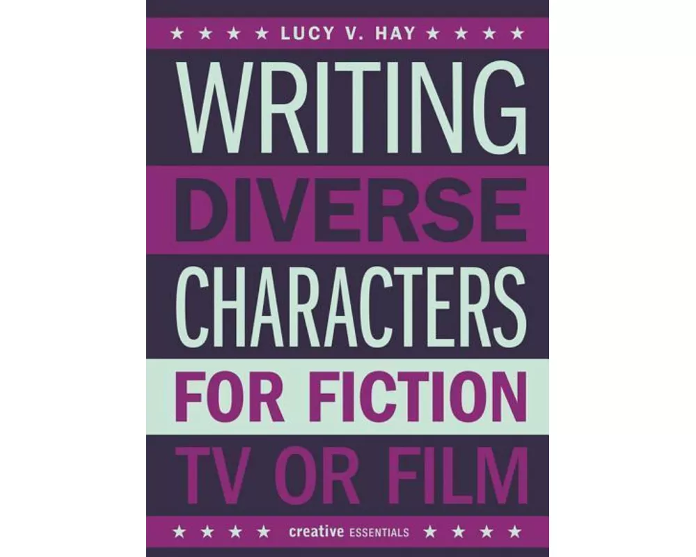 Writing Diverse Characters For Fiction, Tv Or Film