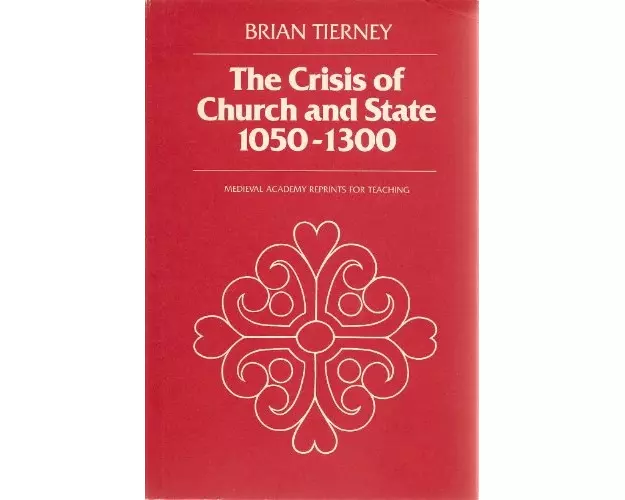 The Crisis of Church and State 1050-1300