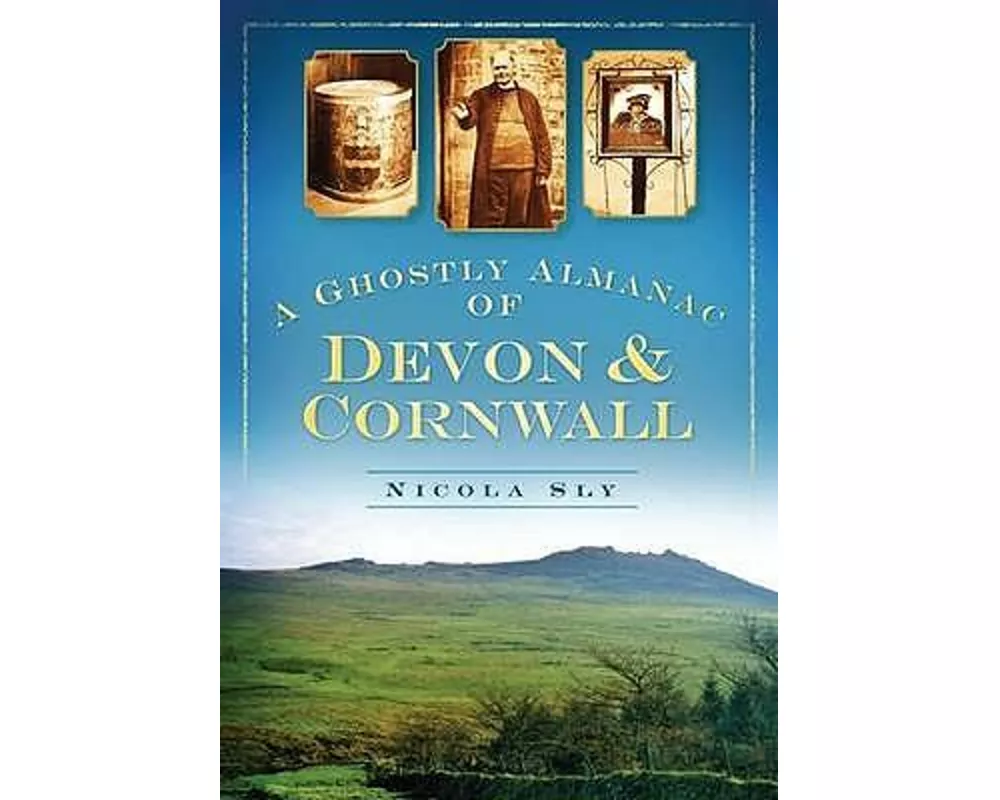 A Ghostly Almanac of Devon and Cornwall