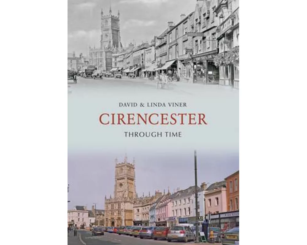 Cirencester Through Time