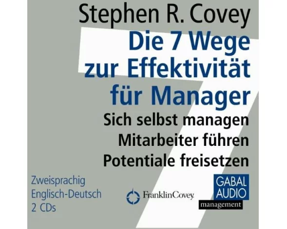 Die 7 Wege zur Effektivität für Manager