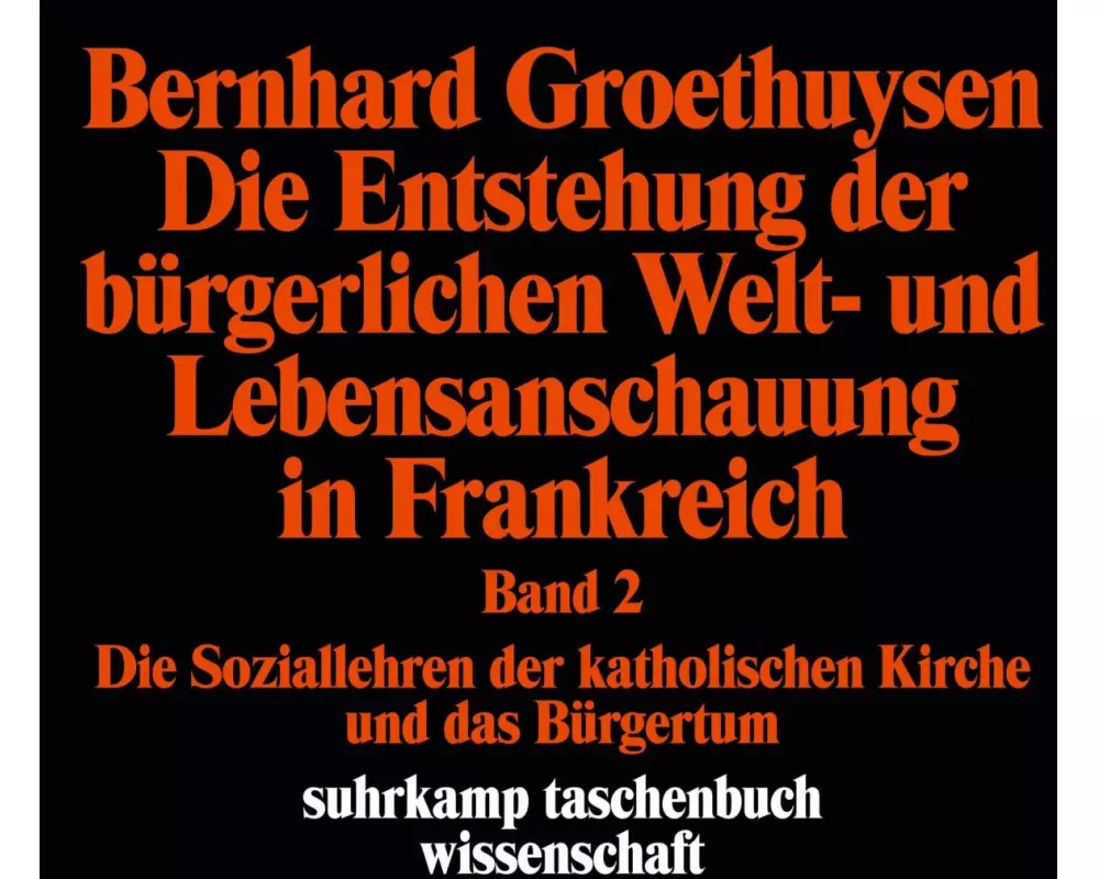 Die Entstehung der bürgerlichen Welt- und Lebensanschauung in Frankreich