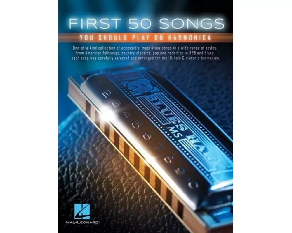 First 50 Songs You Should Play on Harmonica Easy Harmonica Sheet Music for Beginners Includes Blowin' in the Wind, Let It Be, My Girl, Sweet Caroline,