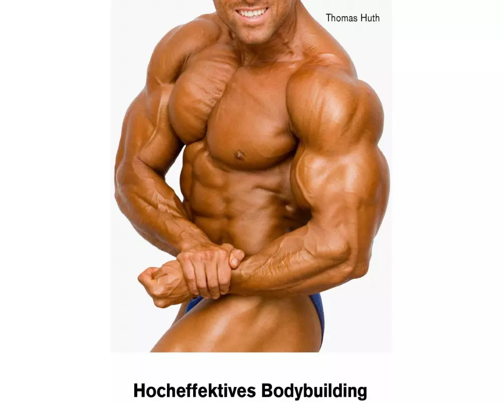 Hocheffektives Bodybuilding