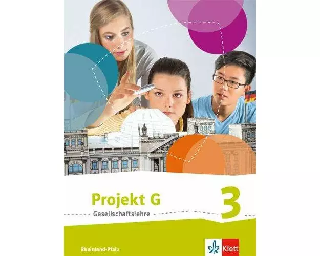 Projekt G. Schülerband 3. Neue Ausgabe Gesellschaftslehre Rheinland-Pfalz. Klasse 9/10