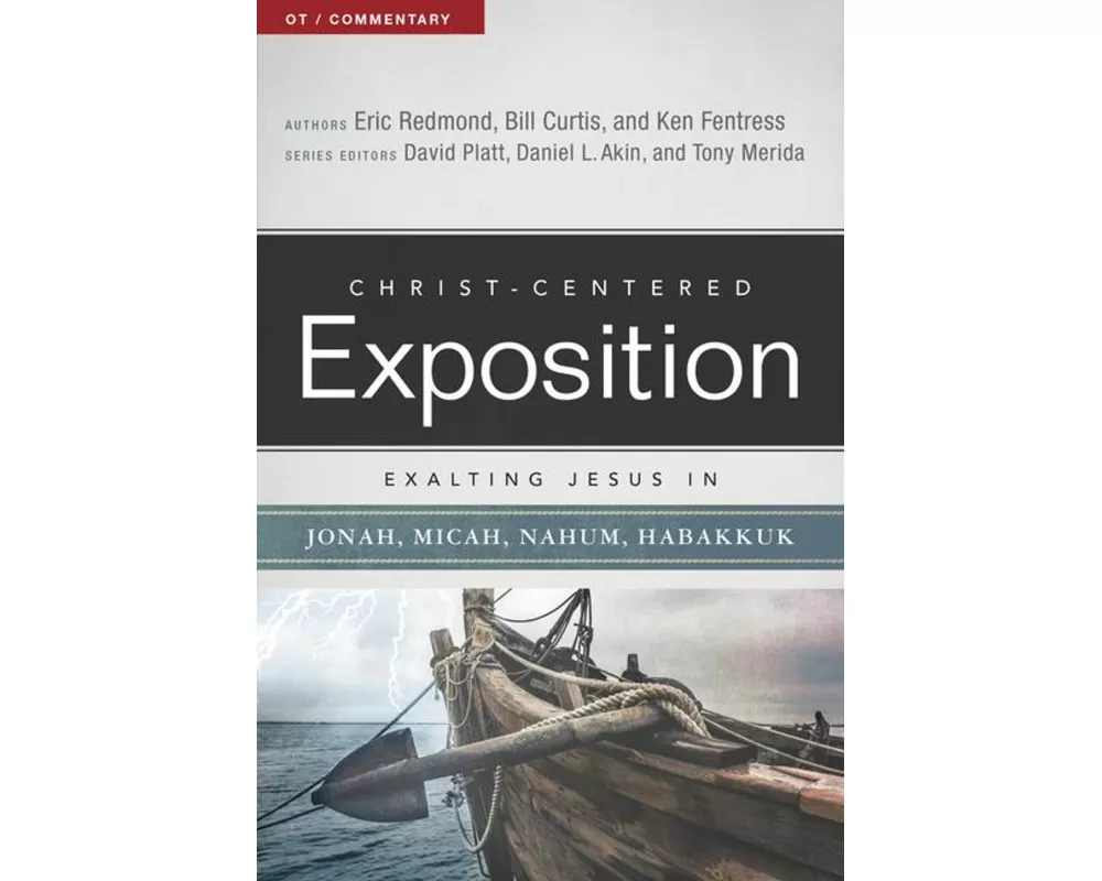 Exalting Jesus in Jonah, Micah, Nahum, Habakkuk