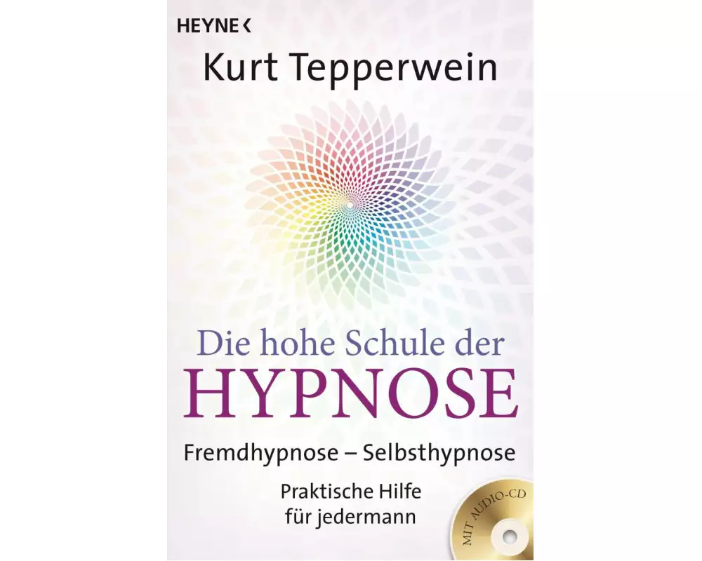 Die hohe Schule der Hypnose (Inkl. CD)