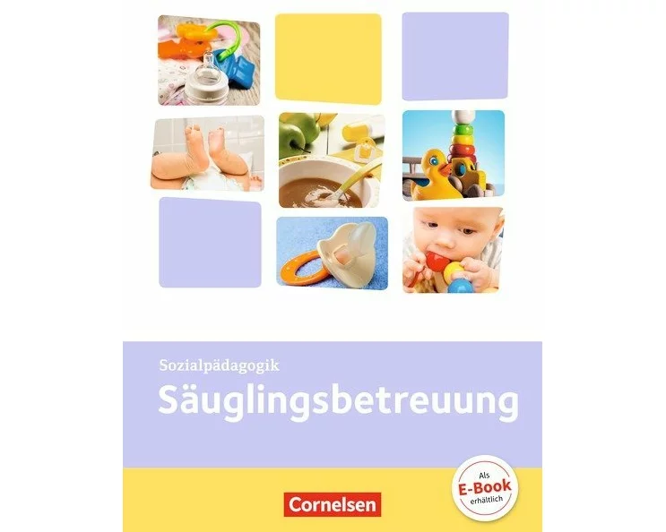 Kinderpflege - Gesundheit und Ökologie / Hauswirtschaft / Säuglingsbetreuung / Sozialpädagogische Theorie und Praxis