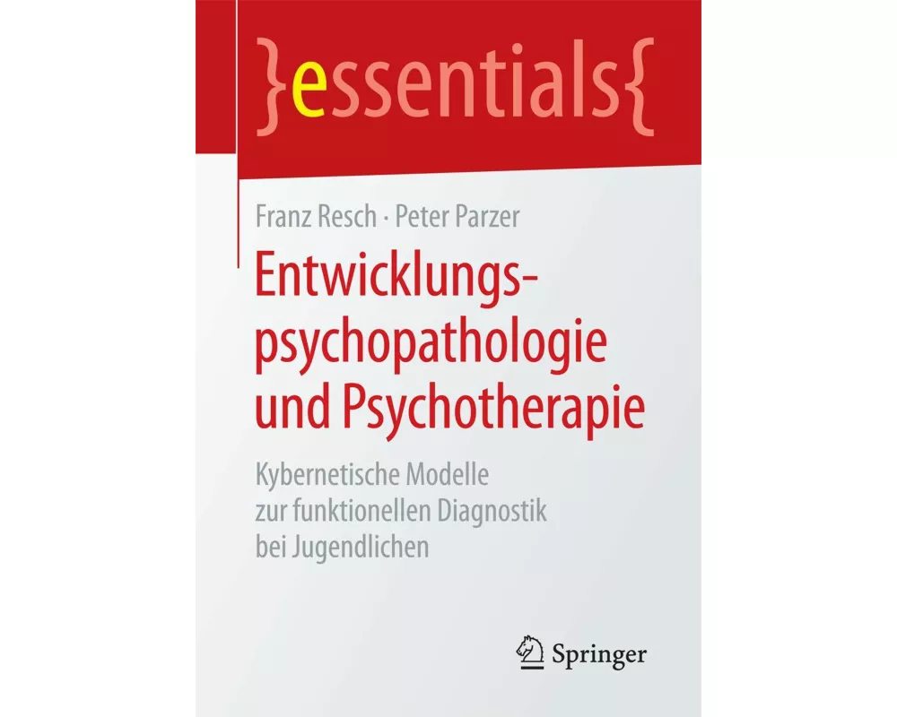 Entwicklungspsychopathologie und Psychotherapie