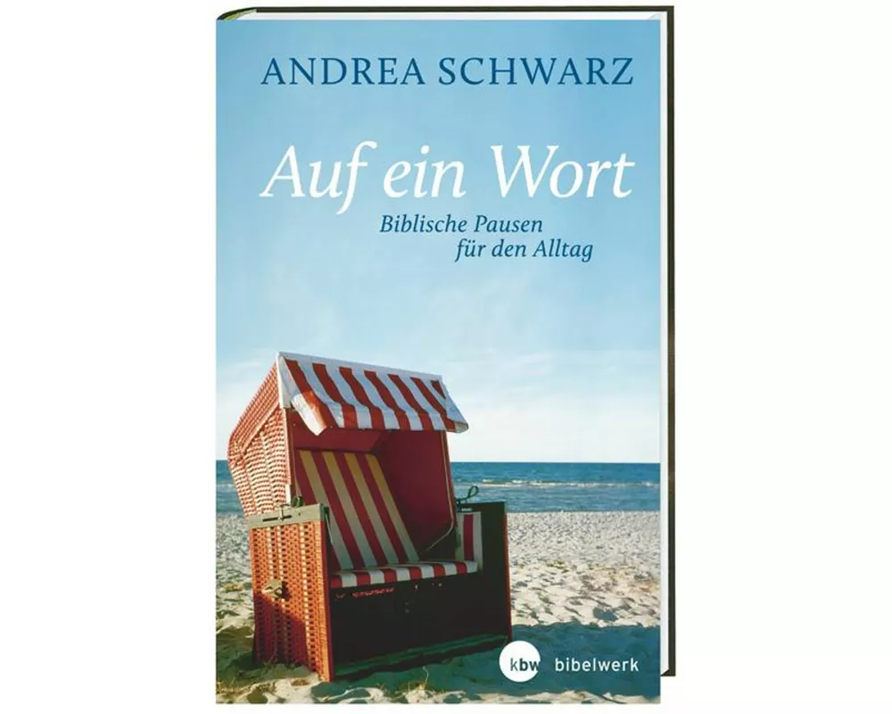 Auf ein Wort - Biblische Pausen für den Alltag