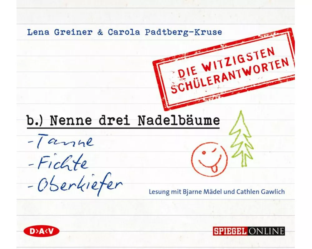 »Nenne drei Nadelbäume: Tanne, Fichte, Oberkiefer«. Die witzigsten Schülerantworten