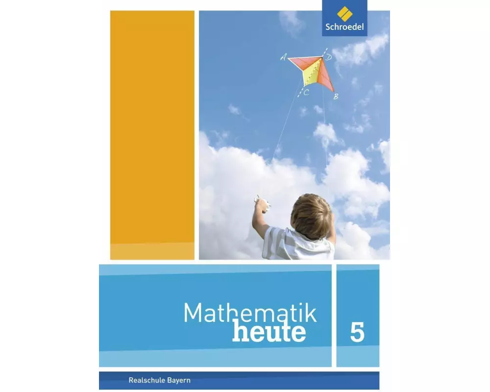 Mathematik heute - Ausgabe 2017 für Bayern