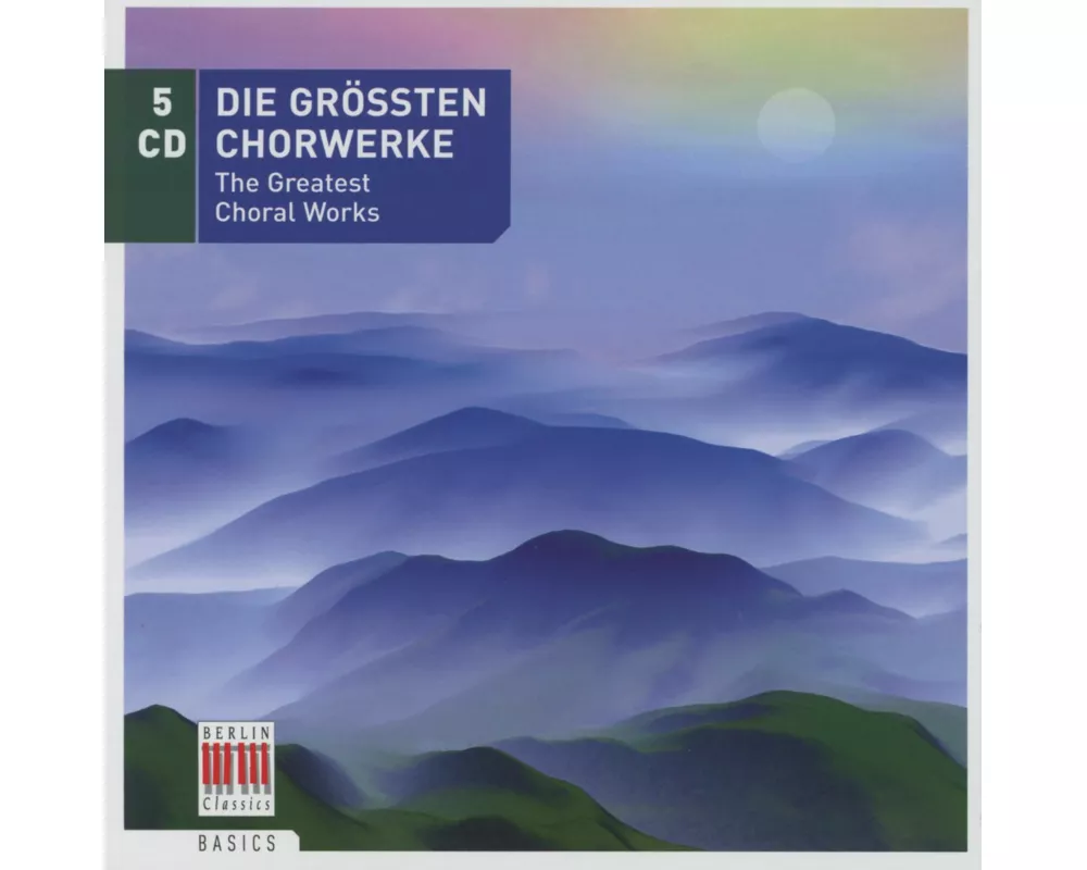 Die Gröáten Chorwerke