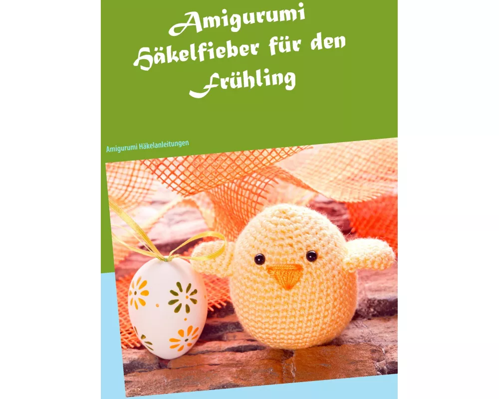 Amigurumi Häkelfieber für den Frühling