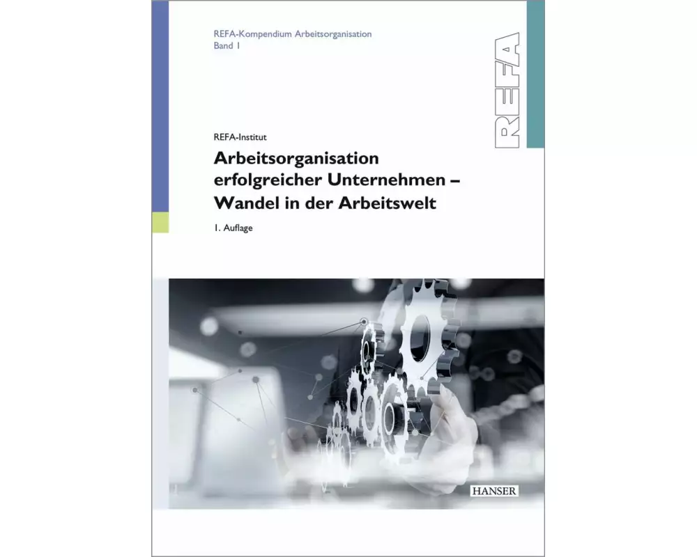 Arbeitsorganisation erfolgreicher Unternehmen - Wandel in der Arbeitswelt
