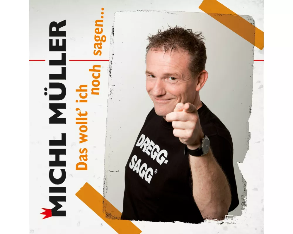 Das Wollt' Ich Noch Sagen...