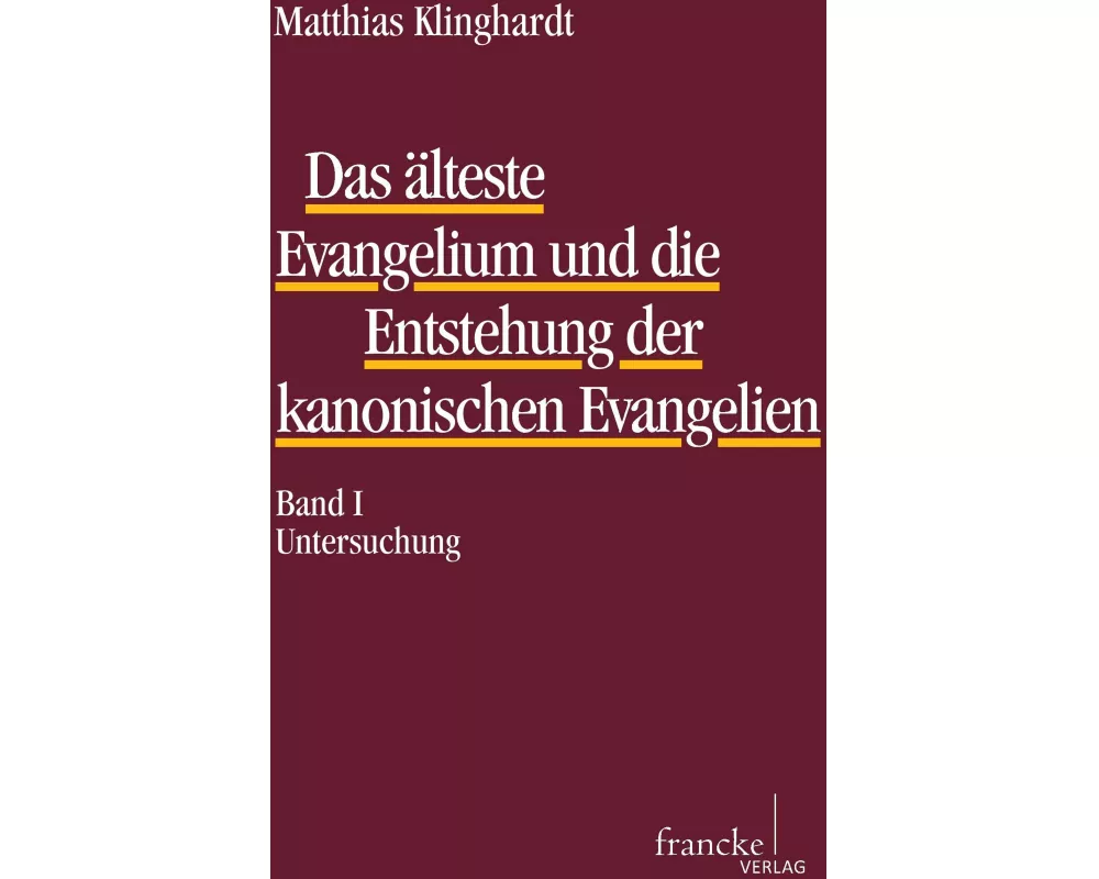 Das älteste Evangelium und die Entstehung der kanonischen Evangelien