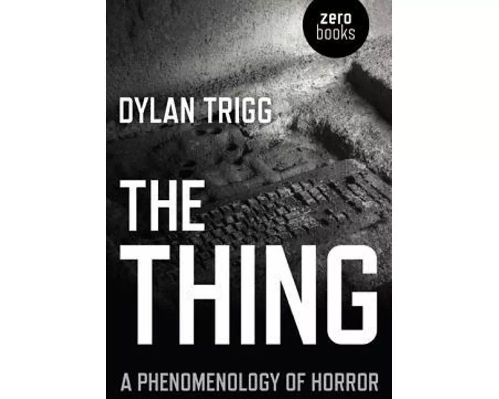 Thing, The – A Phenomenology of Horror