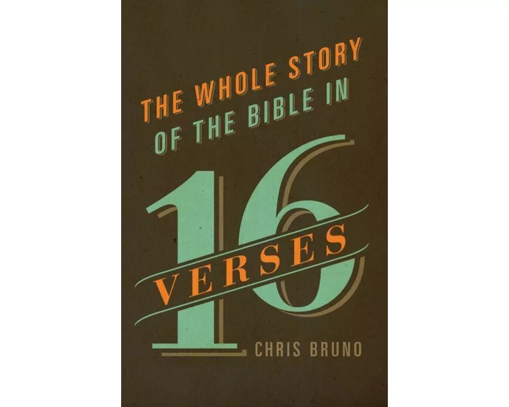 The Whole Story of the Bible in 16 Verses