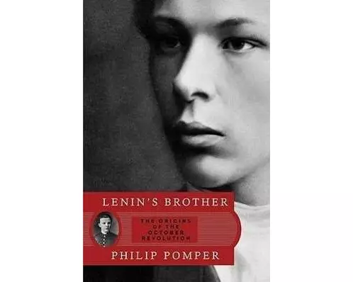 Lenin's Brother: The Origins of the October Revolution