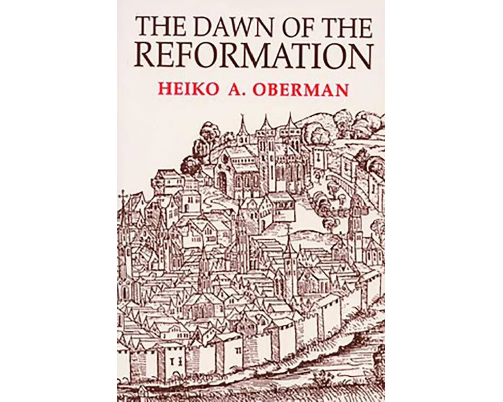 The Dawn of the Reformation