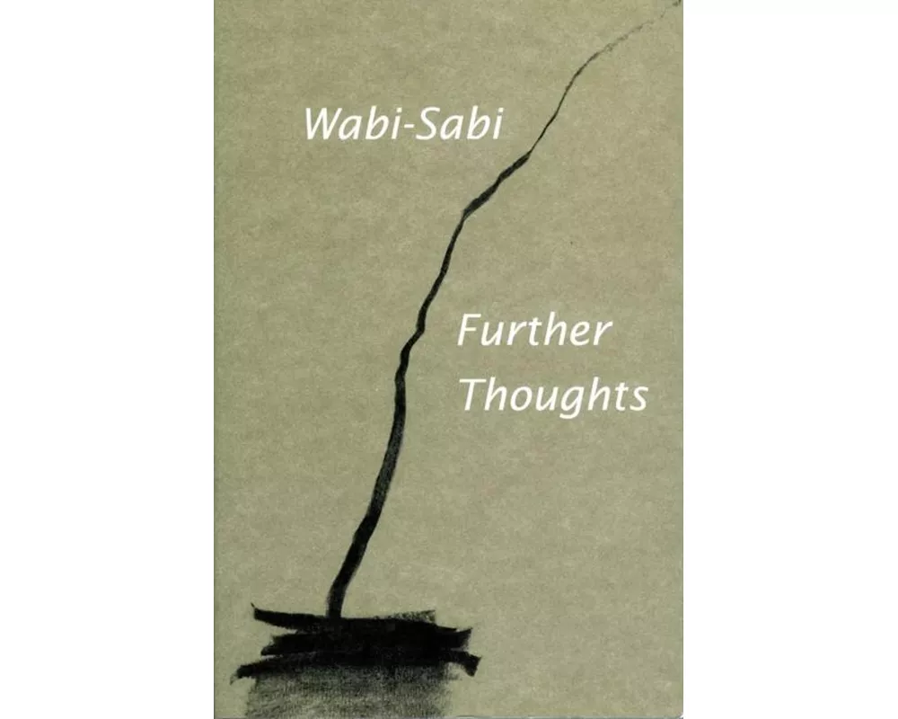 Wabi-Sabi: Further Thoughts