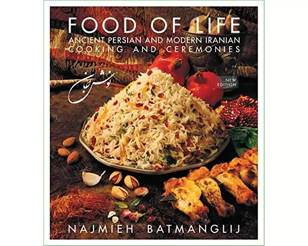 Food of Life: Ancient Persian and Modern Iranian Cooking and Ceremonies