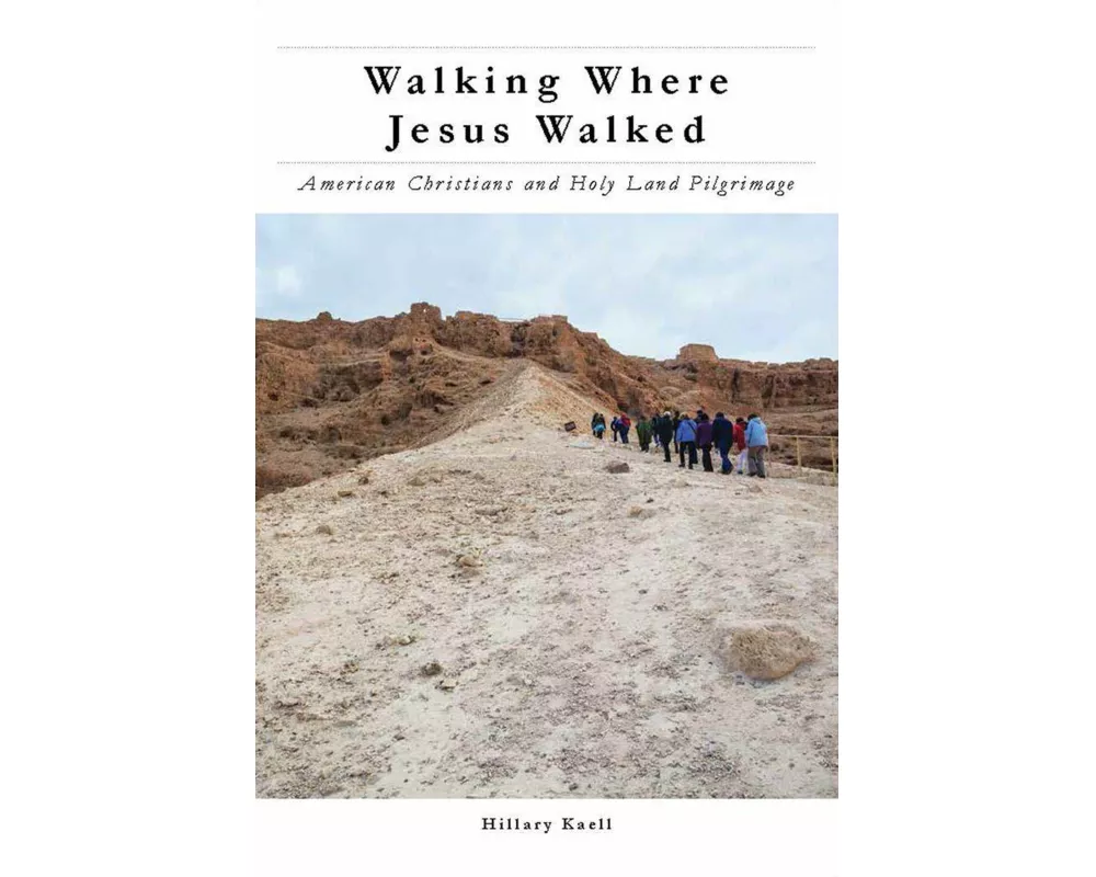 Walking Where Jesus Walked