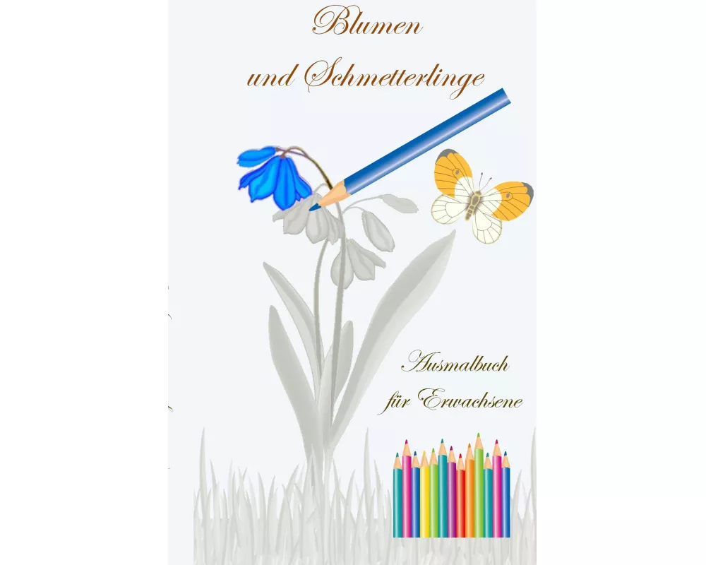 Blumen und Schmetterlinge - Ausmalbuch für Erwachsene